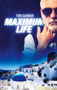 Cover-Bild zum Titel 'Maximum Life' von 'Toni Garber'