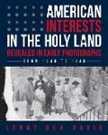 Cover-Bild zum Titel 'American Interests in the Holy Land Revealed in Early Photographs' von 'Lenny Ben-David'