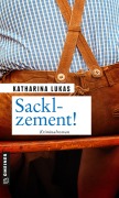 Cover-Bild zum Titel 'Sacklzement!' von 'Katharina Lukas'