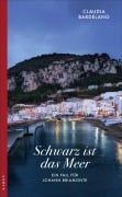 Cover-Bild zum Titel 'Schwarz ist das Meer' von 'Claudia Bardelang'