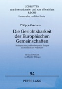 Cover-Bild zum Titel 'Die Gerichtsbarkeit der Europäischen Gemeinschaften' von 'Philippe Gréciano'