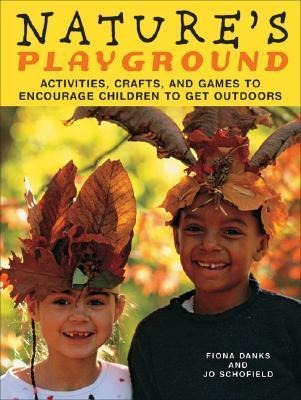 Nature's Playground - Fiona Danks, Jo Schofield