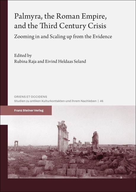 Palmyra, the Roman Empire, and the Third Century Crisis - 