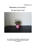 Cover-Bild zum Titel 'Minimalism: I just tried it...' von 'Wilfried Stevens'