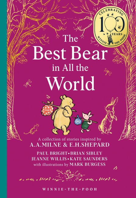 Winnie-the-Pooh: The Best Bear in all the World - Brian Sibley, Paul Bright, Kate Saunders, Jeanne Willis