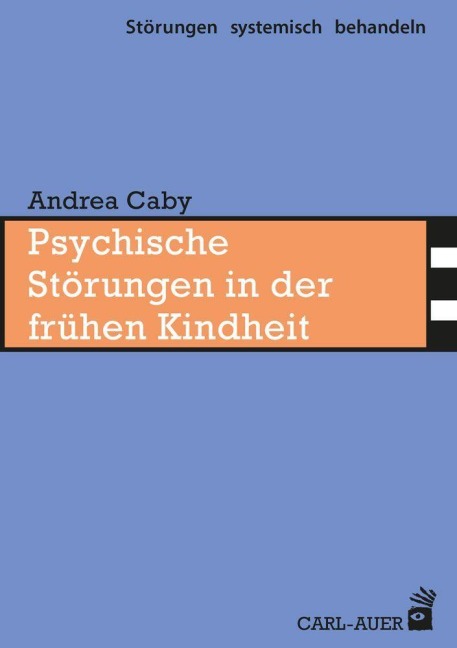 Psychische Störungen in der frühen Kindheit - Andrea Caby