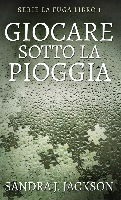 Giocare sotto la pioggia - Sandra J. Jackson