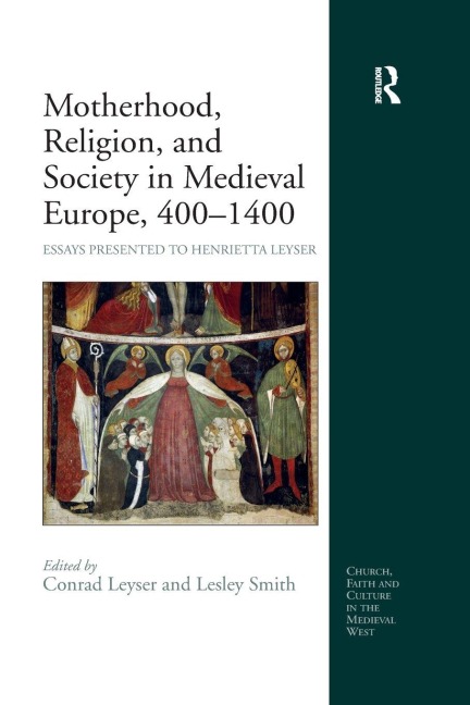 Motherhood, Religion, and Society in Medieval Europe, 400-1400 - 