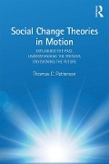 Cover-Bild zum Titel 'Social Change Theories in Motion' von 'Thomas C. Patterson'