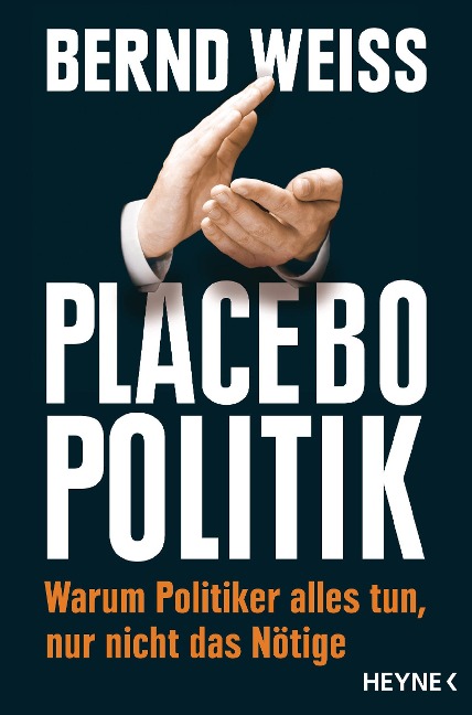 Placebo-Politik - Bernd Weiß
