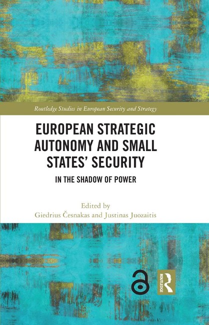 European Strategic Autonomy and Small States' Security - 