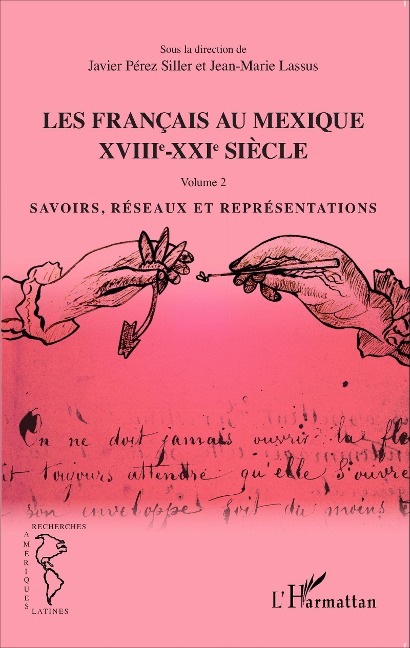 Les Français au Mexique XVIIIe-XXIe siècle - Jean-Marie Lassus, Javier Perez Siller