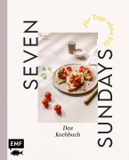 Cover-Bild zum Titel 'Seven Sundays - Das Kochbuch für Tage ohne Eile' von 'Tanja Dusy'