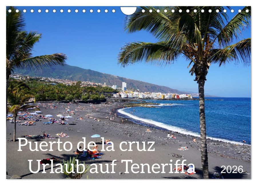 Puerto de la Cruz. Teneriffa Urlaub. (Wandkalender 2026 DIN A4 quer), CALVENDO Monatskalender - Sergej Schmidt