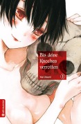 Cover-Bild zum Titel 'Bis deine Knochen verrotten 01' von 'Yae Utsumi'