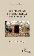 Cover-Bild zum Titel 'Les religions traditionnelles des Bamiléké' von 'Saha Tchinda'