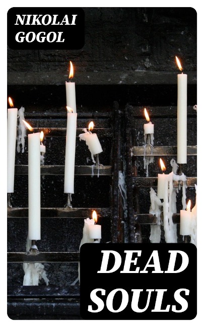 Dead Souls - Nikolai Gogol
