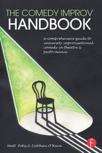 The Comedy Improv Handbook - Matt Fotis, Siobhan O'Hara