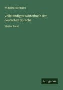 Vollständiges Wörterbuch der deutschen Sprache - Wilhelm Hoffmann