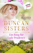 Cover-Bild zum Titel 'Duncan Sisters - Ein Ring für Lady Prudence' von 'Jane Feather'