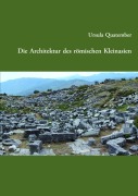 Cover-Bild zum Titel 'Die Architektur des römischen Kleinasien' von 'Ursula Quatember'