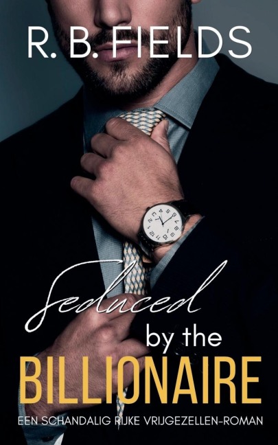 Seduced by the Billionaire - R. B. Fields
