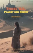 Cover-Bild zum Titel 'Thael'Aíz, Planet der Nemet * Gesamtband *' von 'Uwe Laubach'
