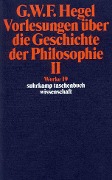 Cover-Bild zum Titel 'Vorlesungen über die Geschichte der Philosophie II' von 'Georg Wilhelm Friedrich Hegel'