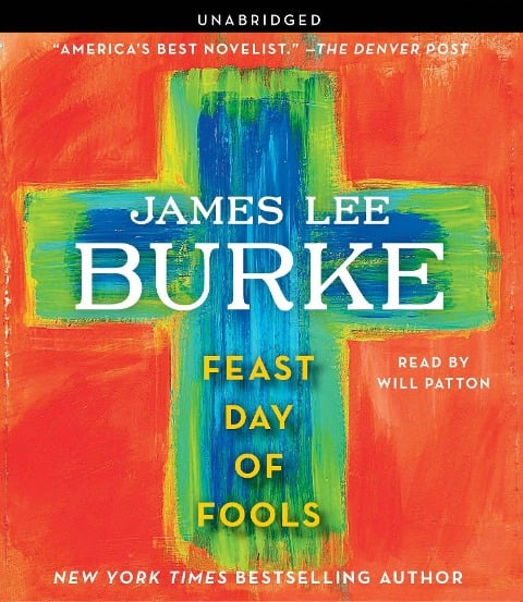 Feast Day of Fools - James Lee Burke