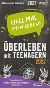 Cover-Bild zum Titel 'Chill mal dein Leben! - Überleben mit Teenagern 2027' von ''