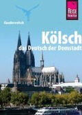 Kauderwelsch Sprachführer Kölsch, das Deutsch der Domstadt - Michael Thiergart