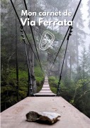 Cover-Bild zum Titel 'Mon carnet de Via Ferrata' von 'Victor Laurent'