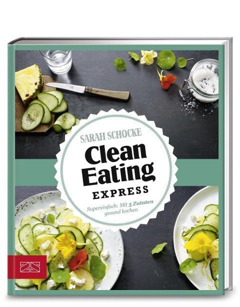 Just Delicious - Clean Eating Express - Sarah Schocke