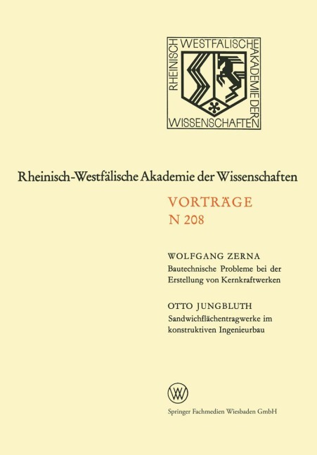 Bautechnische Probleme bei der Erstellung von Kernkraftwerken. Sandwichflächentragwerke im konstruktiven Ingenieurbau - Wolfgang Zerna