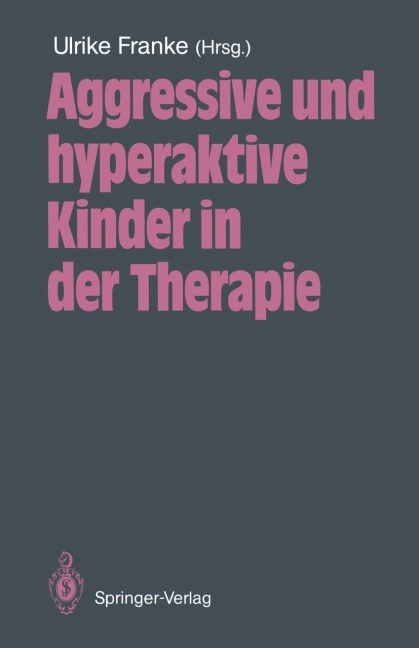 Aggressive und hyperaktive Kinder in der Therapie - 