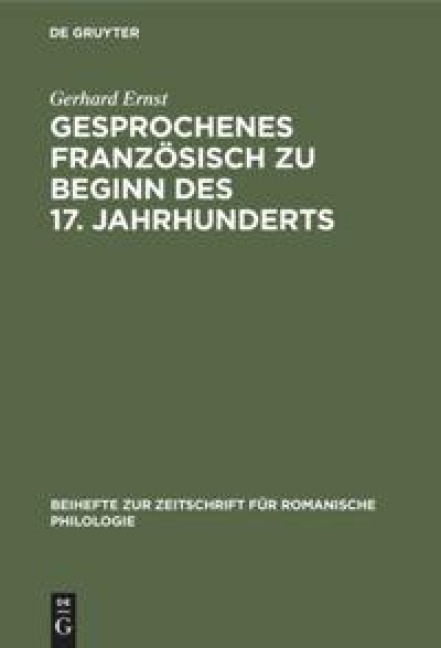 Gesprochenes Französisch zu Beginn des 17. Jahrhunderts - Gerhard Ernst