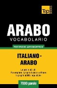 Vocabolario Italiano-Arabo per studio autodidattico - 7000 parole - Andrey Taranov