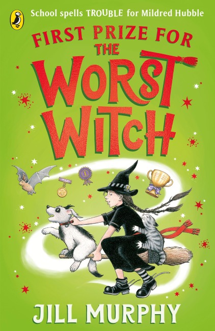 First Prize for the Worst Witch - Jill Murphy