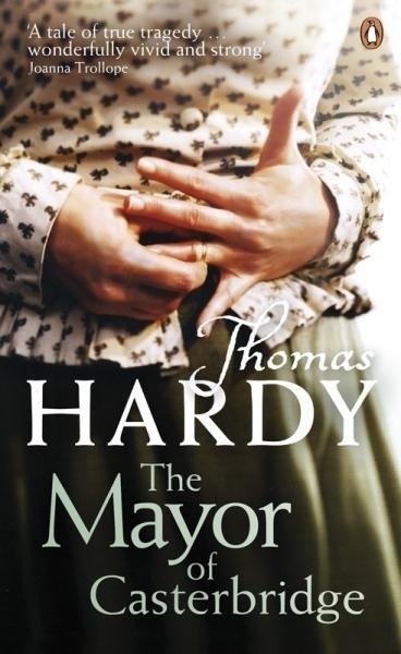 The Mayor of Casterbridge - Thomas Hardy