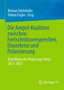 Cover-Bild zum Titel 'Die Ampel-Koalition zwischen Fortschrittsversprechen, Dauerkrise und Polarisierung' von ''