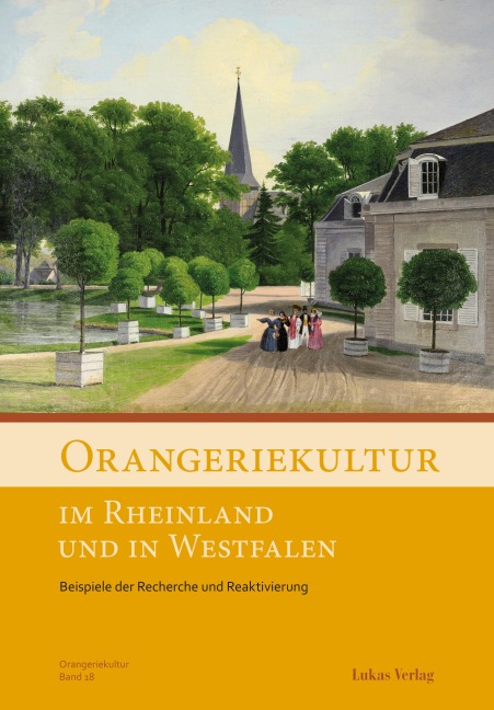 Orangeriekultur im Rheinland und in Westfalen - 