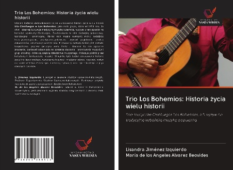 Trio Los Bohemios: Historia ¿ycia wielu historii - Lisandra Jiménez Izquierdo, María de los Ángeles Álvarez Beovides
