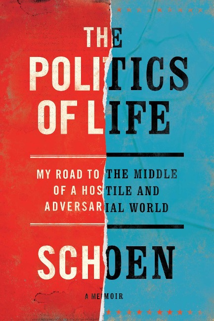 The Politics of Life - Douglas E Schoen