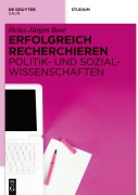 Cover-Bild zum Titel 'Erfolgreich recherchieren - Politik- und Sozialwissenschaften' von 'Heinz-Jürgen Bove'