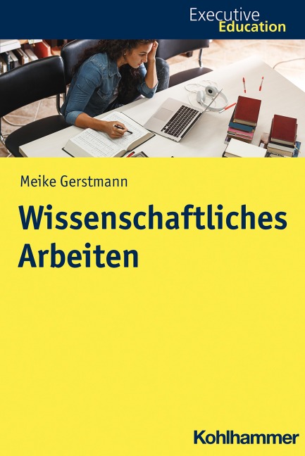 Wissenschaftliches Arbeiten - Meike Gerstmann