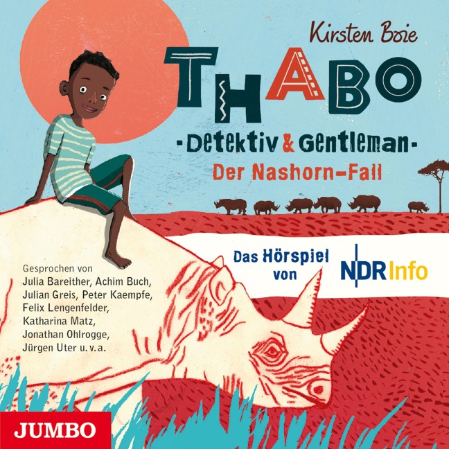 Thabo. Detektiv & Gentleman. Der Nashorn Fall. Das Hörspiel - Kirsten Boie