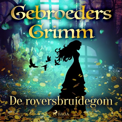 De roversbruidegom - de Gebroeders Grimm