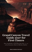 Cover-Bild zum Titel 'Grand Canyon Travel Guide 2027 for First-Timers' von 'Imad Muratspahic'