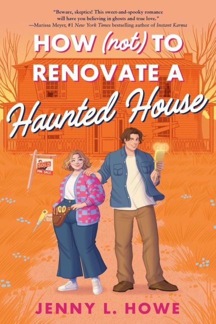 How (Not) to Renovate a Haunted House - Jenny L Howe