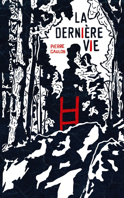 La Dernière vie - Pierre Gaulon